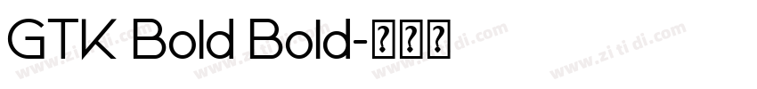 GTK Bold Bold字体转换